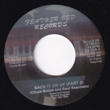 Load image into Gallery viewer, Chuck Brown And The Soul Searchers* : Back It On Up (7")