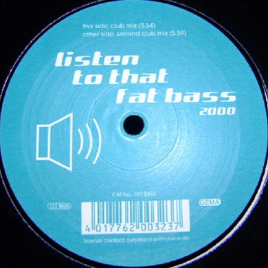 Loving Loop : Listen To That Fat Bass 2000 (12