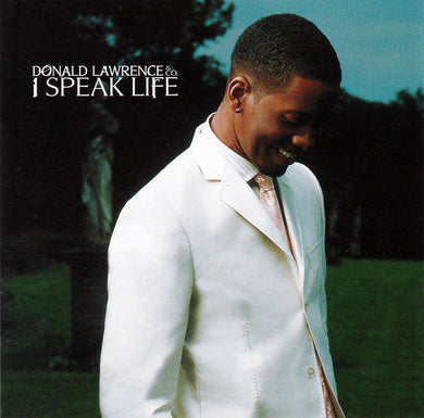 Donald Lawrence & Co. : I Speak Life (CD, Album)