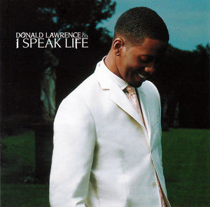 Donald Lawrence & Co. : I Speak Life (CD, Album)