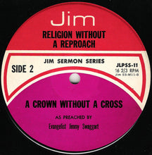 Load image into Gallery viewer, Evangelist Jimmy Swaggart* : Religion Without A Reproach / A Crown Without A Cross (12")