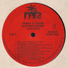 Load image into Gallery viewer, Elio Roca : Porque Te Quiero, Es Mi Unica Verdad (LP, Album)