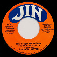 Load image into Gallery viewer, Richard Hoover : (The Longer You&#39;re Gone) The Harder It Gets / The Cheating Side Of Town (7&quot;)