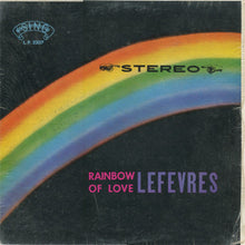 Load image into Gallery viewer, The LeFevres : Rainbow Of Love  (LP, Album)