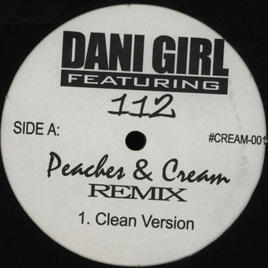 Dani Girl Featuring 112 : Peaches & Cream (Remix) (12