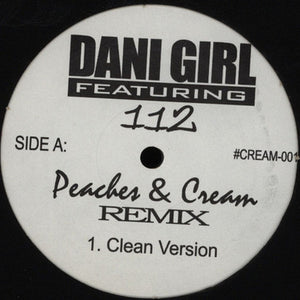 Dani Girl Featuring 112 : Peaches & Cream (Remix) (12")