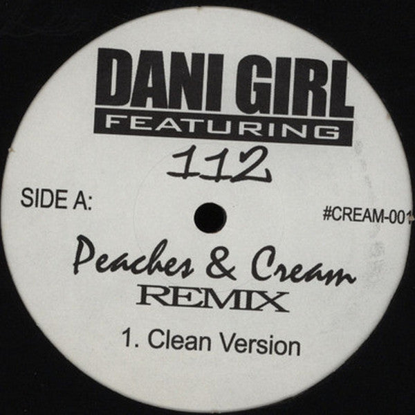 Dani Girl Featuring 112 : Peaches & Cream (Remix) (12