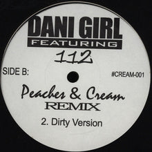 Load image into Gallery viewer, Dani Girl Featuring 112 : Peaches &amp; Cream (Remix) (12&quot;)