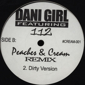 Dani Girl Featuring 112 : Peaches & Cream (Remix) (12")