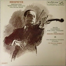Load image into Gallery viewer, Heifetz* With Brooks Smith (2) • Erick Friedman • Sir Malcolm Sargent : Beethoven &quot;Kreutzer&quot; Sonata ● Bach Concerto For Two Violins (LP, Album, Mono)