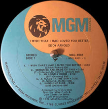Load image into Gallery viewer, Eddy Arnold : I Wish That I Had Loved You Better (LP, Album)