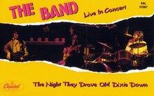 Load image into Gallery viewer, The Band : The Night They Drove Old Dixie Down - The Band Live In Concert! (Cass, Comp)