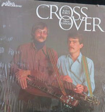 Load image into Gallery viewer, Robert Force, Albert D'Ossche : Crossover (LP)