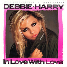 Load image into Gallery viewer, Debbie Harry* : In Love With Love (12", Maxi, All)