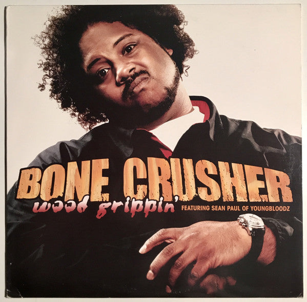 Bone Crusher (2) Featuring Sean Paul (2) : Wood Grippin' (12