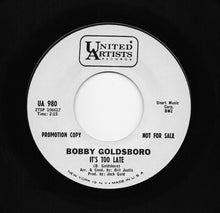 Load image into Gallery viewer, Bobby Goldsboro : It's Too Late / I'm Goin' Home (7", Single, Mono, Promo, Pit)