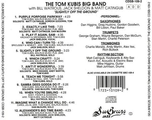 The Tom Kubis Big Band With Bill Watrous, Jack Sheldon & Matt Catingub : Slightly Off The Ground (CD)