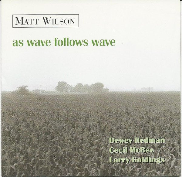 Matt Wilson : As Wave Follows Wave (CD, Album)