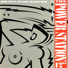 Load image into Gallery viewer, The Power Station : Some Like It Hot And The Heat Is On (12", Single)