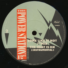 Load image into Gallery viewer, The Power Station : Some Like It Hot And The Heat Is On (12", Single)