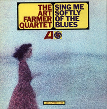 Load image into Gallery viewer, The Art Farmer Quartet* : Sing Me Softly Of The Blues (LP, Album, Mono)