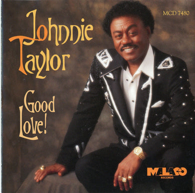 Johnnie Taylor : Good Love! (CD)