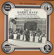 Load image into Gallery viewer, Sammy Kaye And His Orchestra : The Uncollected Sammy Kaye, Vol. 3, 1944-1948  (LP, Album, Mono)