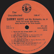 Load image into Gallery viewer, Sammy Kaye And His Orchestra : The Uncollected Sammy Kaye, Vol. 3, 1944-1948  (LP, Album, Mono)