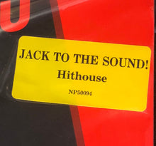 Load image into Gallery viewer, Hithouse : Jack To The Sound Of The Underground (12&quot;)
