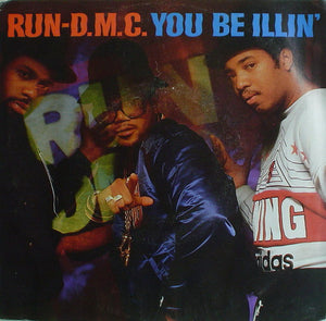 Run-D.M.C.* : You Be Illin' / Hit It Run (7", Single, Styrene, Gra)