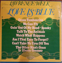 Load image into Gallery viewer, Lawrence Welk : Love Is Blue (LP, Album)