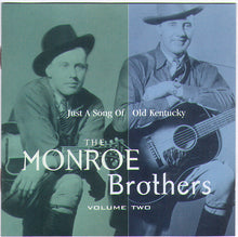 Load image into Gallery viewer, The Monroe Brothers* : Just A Song Of Old Kentucky (Volume Two) (CD, Comp)