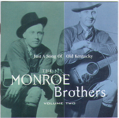The Monroe Brothers* : Just A Song Of Old Kentucky (Volume Two) (CD, Comp)