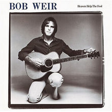 Load image into Gallery viewer, Bob Weir : Heaven Help The Fool (LP, Album, Ter)