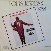 Load image into Gallery viewer, Louis Jordan : Man, We&#39;re Wailin&#39; (LP, Album, Mono, RE)