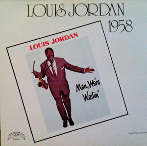 Louis Jordan : Man, We're Wailin' (LP, Album, Mono, RE)