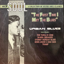 Load image into Gallery viewer, Various : Soul Shots Volume 7: "The First Time I Met The Blues - Urban Blues (LP, Comp, Rai)