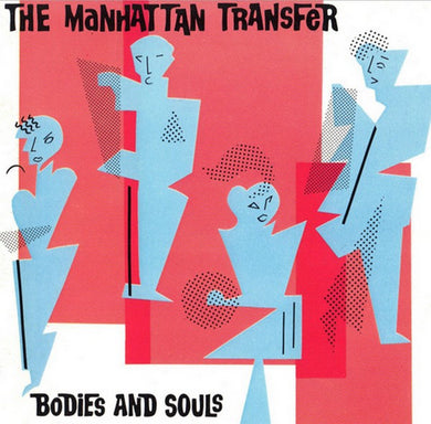 The Manhattan Transfer : Bodies And Souls (CD, Album, Tar)