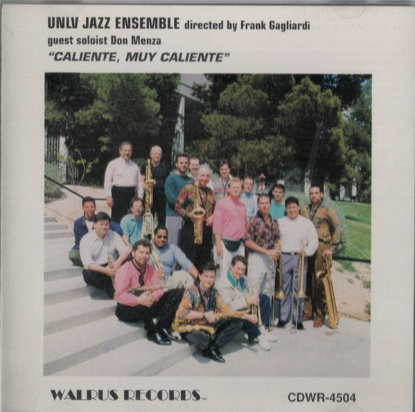 UNLV Jazz Ensemble* Directed By Frank Gagliardi Guest Soloist Don Menza : Caliente, Muy Caliente (CD)