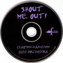 Load image into Gallery viewer, The Clayton-Hamilton Jazz Orchestra : Shout Me Out! (CD, Album)