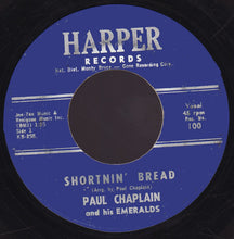 Load image into Gallery viewer, Paul Chaplain And His Emeralds : Shortnin&#39; Bread (7&quot;, Single)
