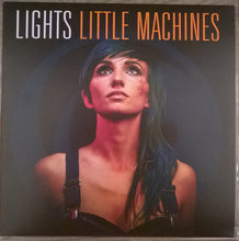 Load image into Gallery viewer, LIGHTS (5) : Little Machines (LP, Album, Ora)