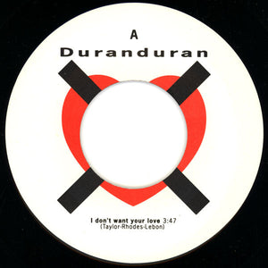 Duranduran* : I Don't Want Your Love (7", Single)