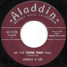 Load image into Gallery viewer, Shirley &amp; Lee* : Let The Good Times Roll (7", Single)