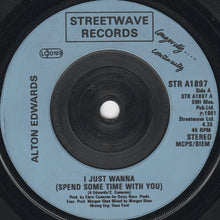 Load image into Gallery viewer, Alton Edwards : I Just Wanna (Spend Some Time With You) (7", Blu)