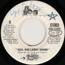 Load image into Gallery viewer, Jim Croce : Bad, Bad Leroy Brown (7", Mono, Promo, San)