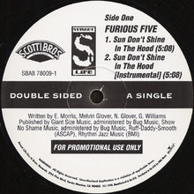 Load image into Gallery viewer, The Furious Five / Da Original : Sun Don&#39;t Shine In The Hood / Somebody Else (12&quot;, Single, Promo)