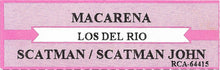 Load image into Gallery viewer, Los Del Rio / Scatman John : Macarena / Scatman (Ski-Ba-Bop-Ba-Dop-Bop) (7&quot;)