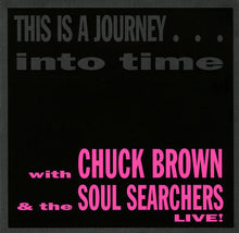 Load image into Gallery viewer, Chuck Brown &amp; The Soul Searchers : This Is A Journey... Into Time Live! (CD, Album)