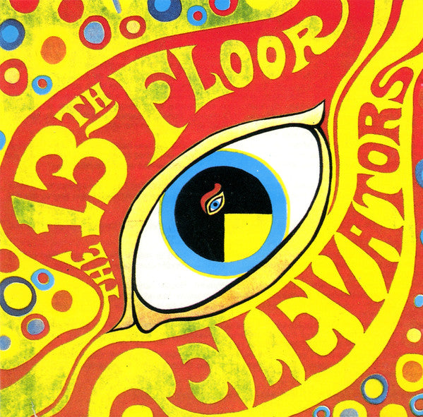 The 13th Floor Elevators* : The Psychedelic Sounds Of The 13th Floor Elevators (CD, Album, RE, Pil)